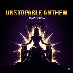 Unstoppable Anthem