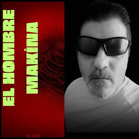 El Hombre Makina