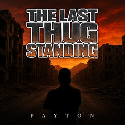 THE LAST THUG STANDING