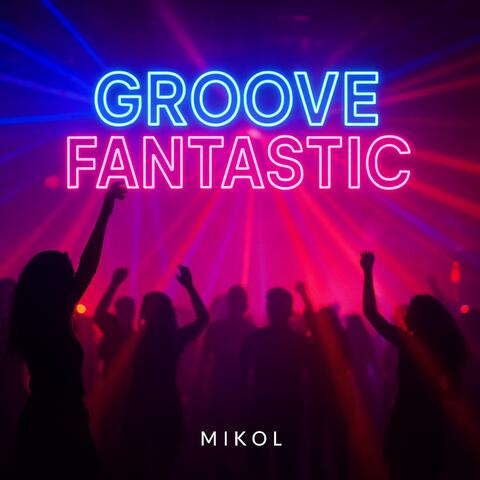Groove Fantastic