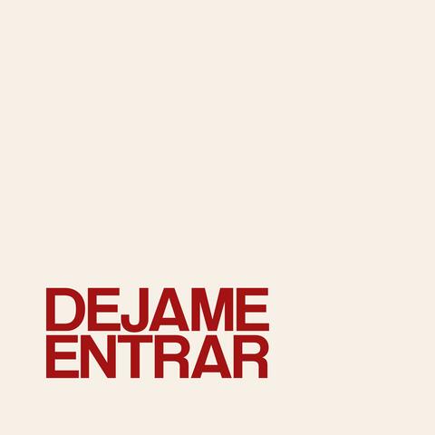 DÉJAME ENTRAR