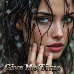 Give Me Time