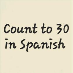 count to 30 in spanish