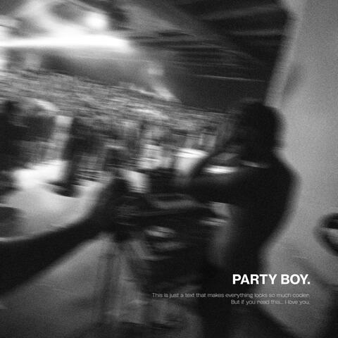 Party Boy.