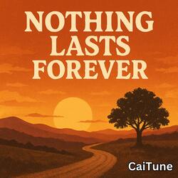 Nothing Lasts Forever