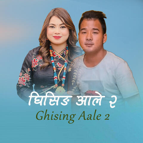Ghising Aale 2