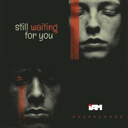 Still Waiting For You
