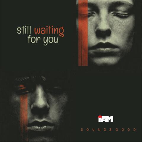 Still Waiting For You