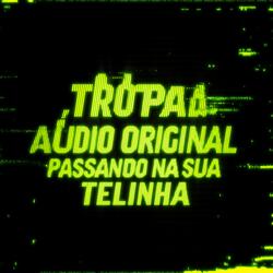 Tropa da Audio Original, Passando na sua Telinha