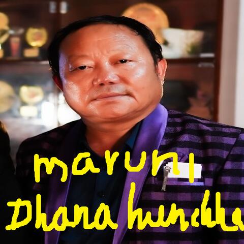 Maruni Dhana Hunchha