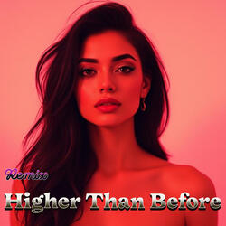 Higher Than Before
