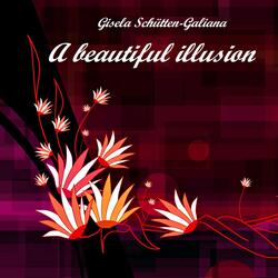 A BEAUTIFUL ILLUSION