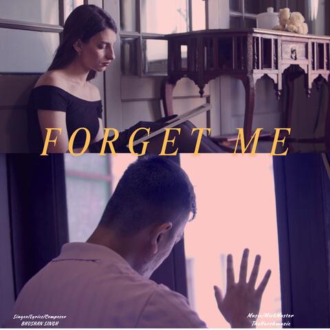 FORGET ME