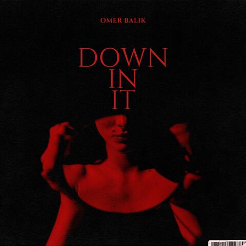 Down In It