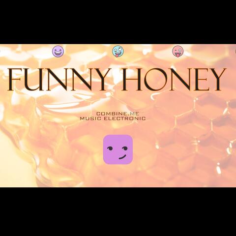 Funny Honey
