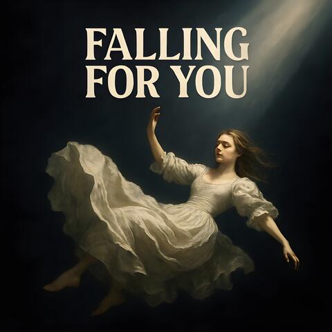 Falling for You