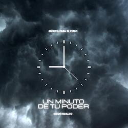 Un Minuto De Tu Poder