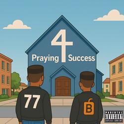 Praying 4 Success