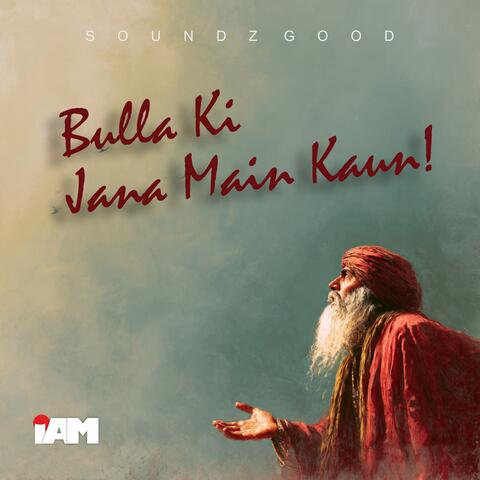 Bulla Ki Jana Main Kaun!