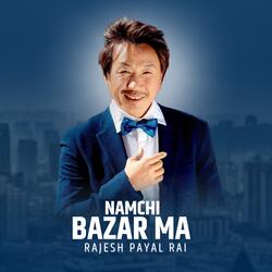 Namchi Bazar Ma