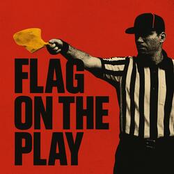 Flag On The Play