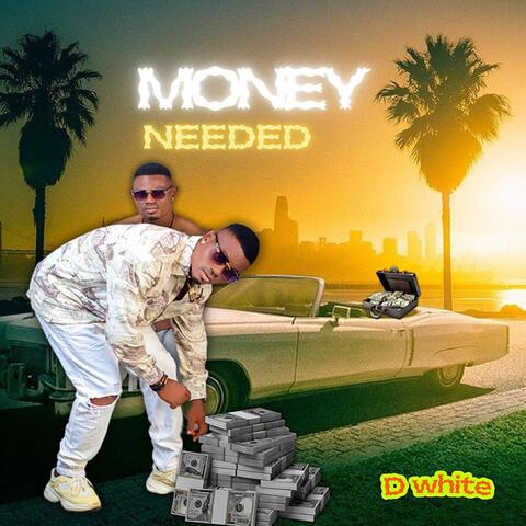 MONEY NEEDED