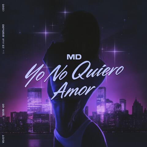 Yo No Quiero Amor