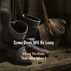 Some Days Will Be Long