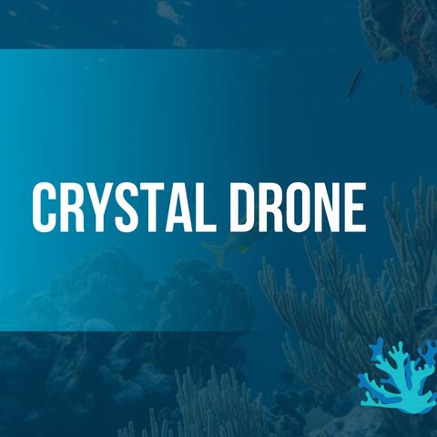 Crystal Drone
