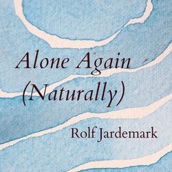 Alone Again (Naturally)