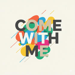 Come With Me