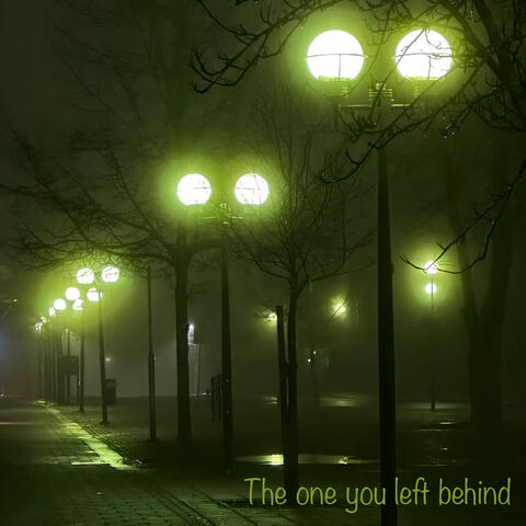 The one you left behind