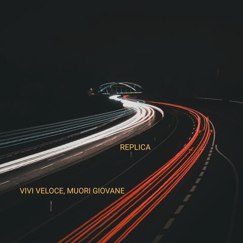 Vivi Veloce, Muori Giovane