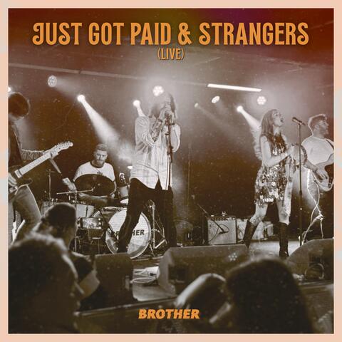 Just Got Paid & Strangers