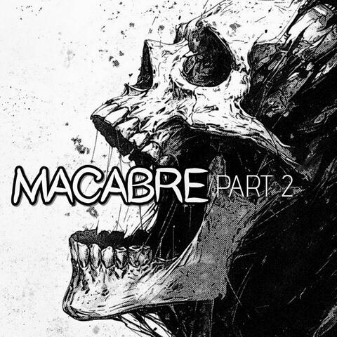 Macabre, Pt. 2