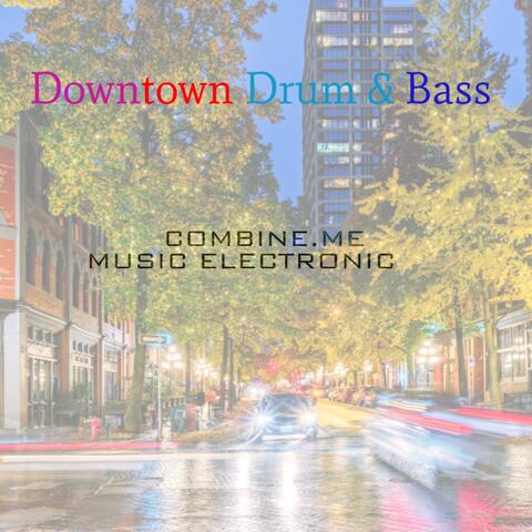 Downtown Drum & Bass
