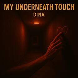 My underneath touch