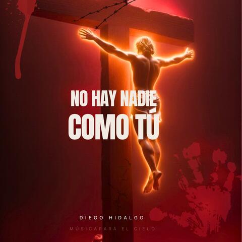 NO HAY NADIE COMO TÚ