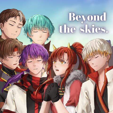 Beyond the skies.