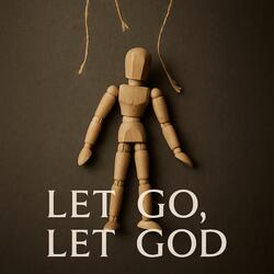 Let GO, Let God