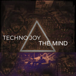 The Mind. Techno Joy