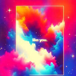 Like You