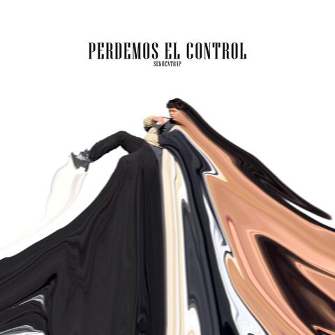 Perdemos El Control