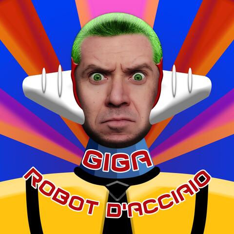 Giga robot d'acciaio