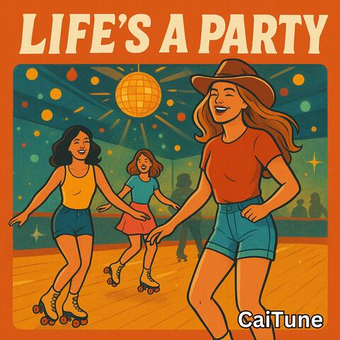 Life's A Party