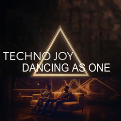 Dancing as One. Techno Joy