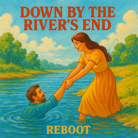 Down by the rivers end