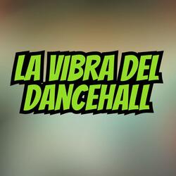 La vibra del dancehall