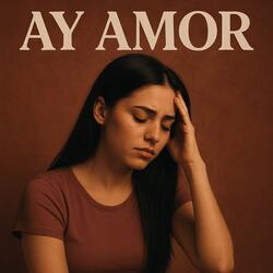 Ay amor