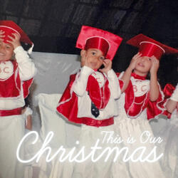 This Is Our Christmas